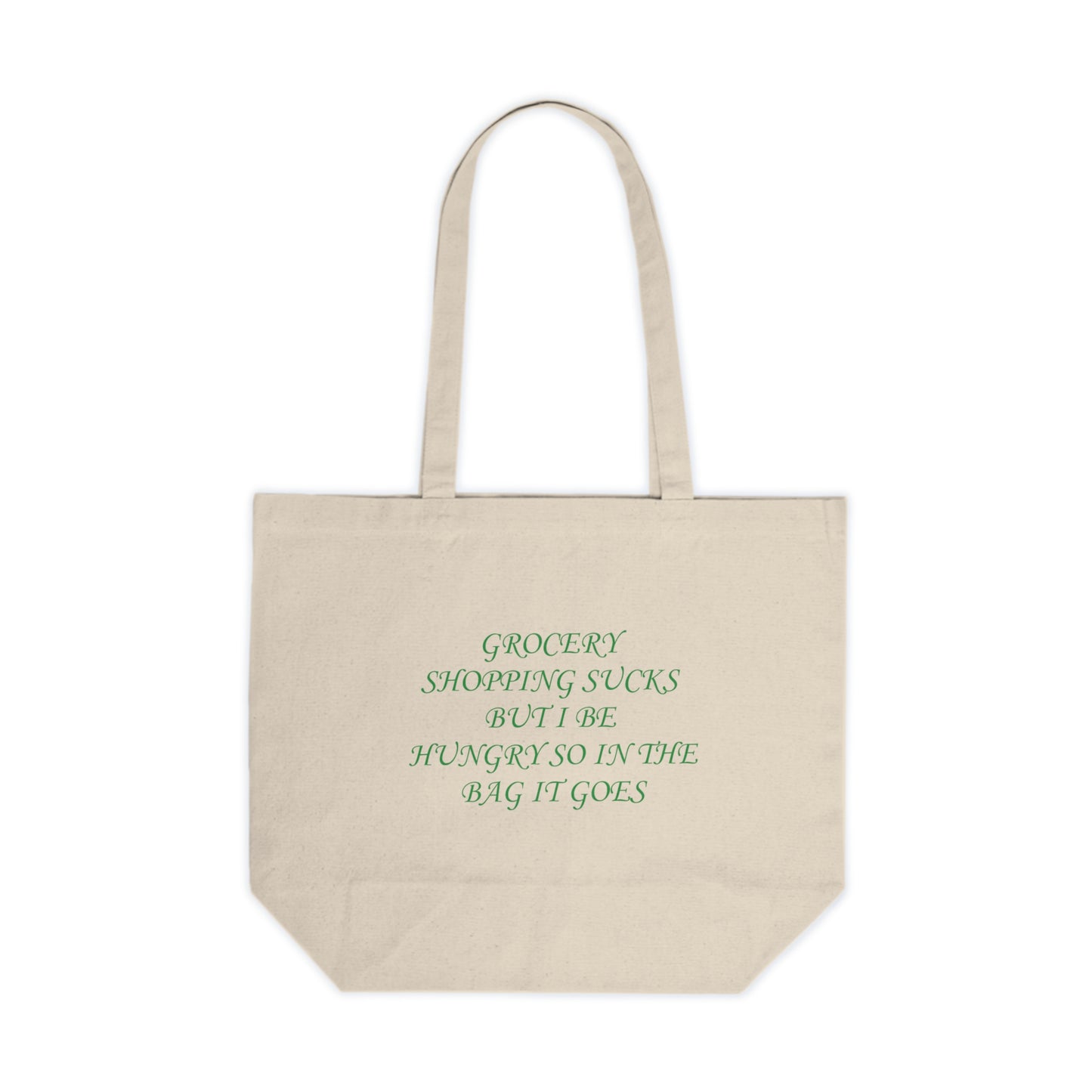 Grocery Shopping Sucks But I Am Hungry Canvas Shopping Tote