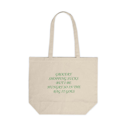 Grocery Shopping Sucks But I Am Hungry Canvas Shopping Tote