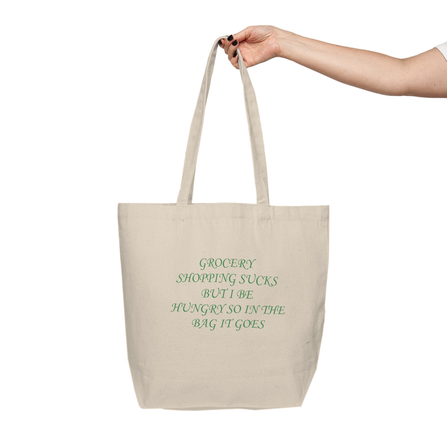 Grocery Shopping Sucks But I Am Hungry Canvas Shopping Tote