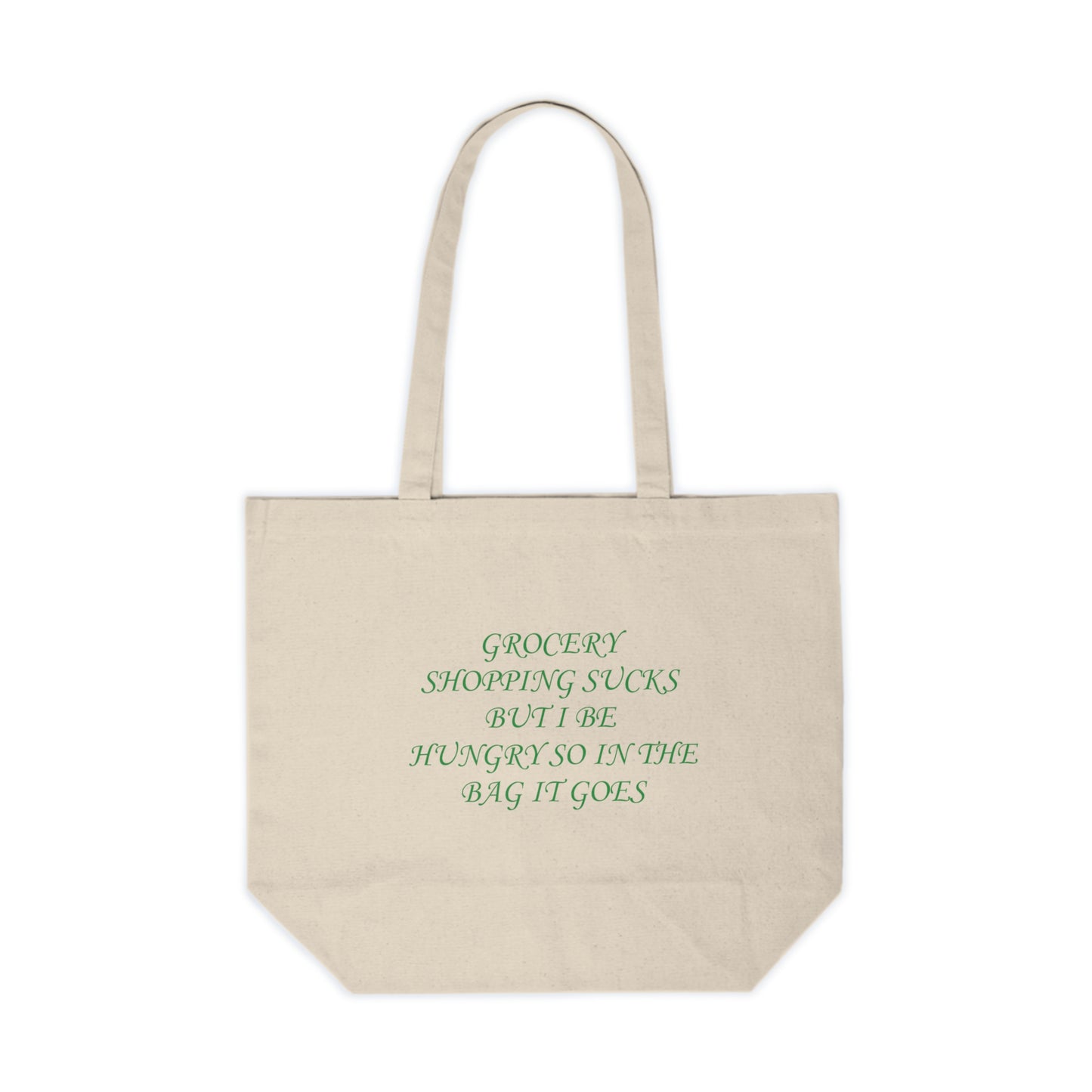 Grocery Shopping Sucks But I Am Hungry Canvas Shopping Tote