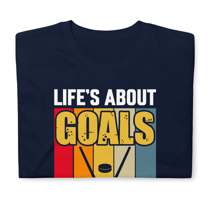 Life Is About Goals Hockey Short-Sleeve T-Shirt