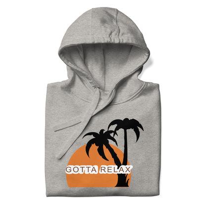 Gotta Relax Hoodie