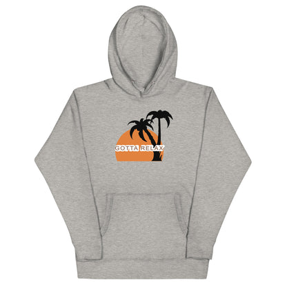 Gotta Relax Hoodie