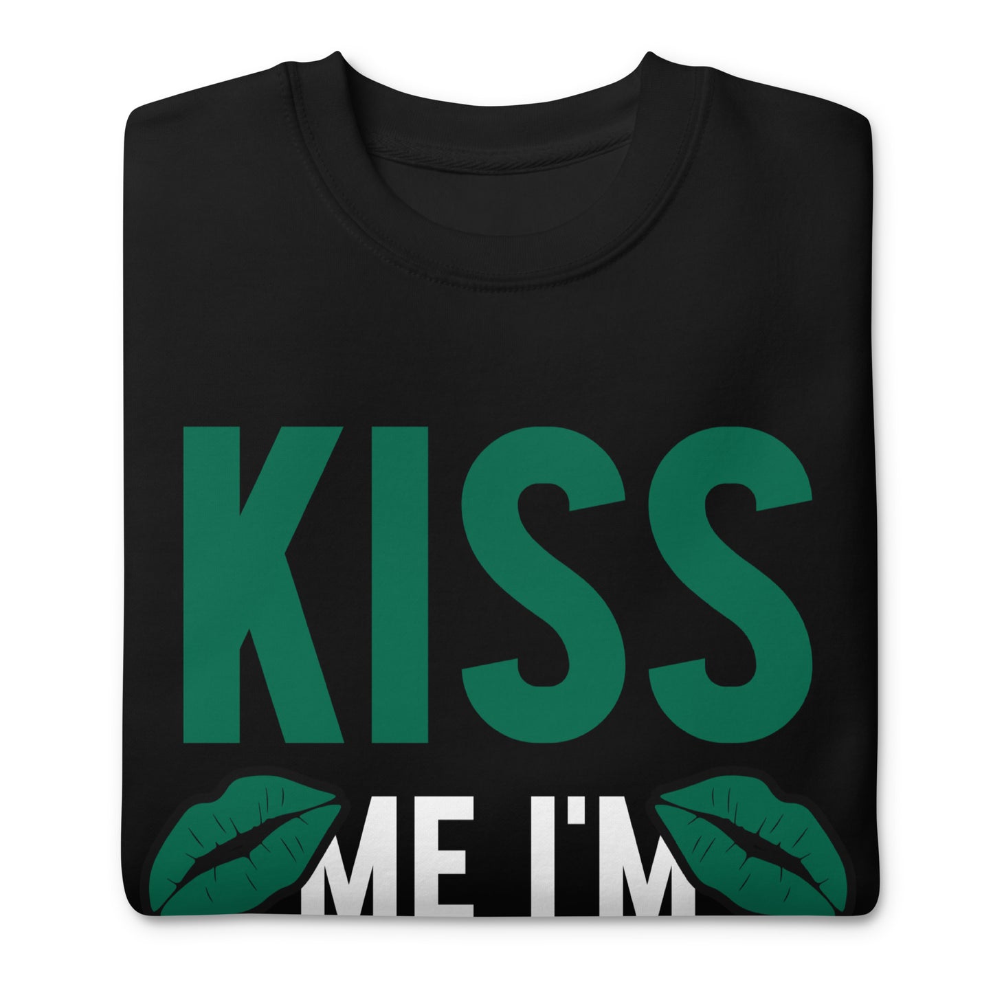 Kiss Me I'm Mexican Premium Sweatshirt